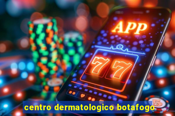 centro dermatologico botafogo