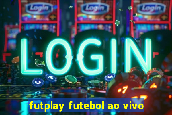 futplay futebol ao vivo