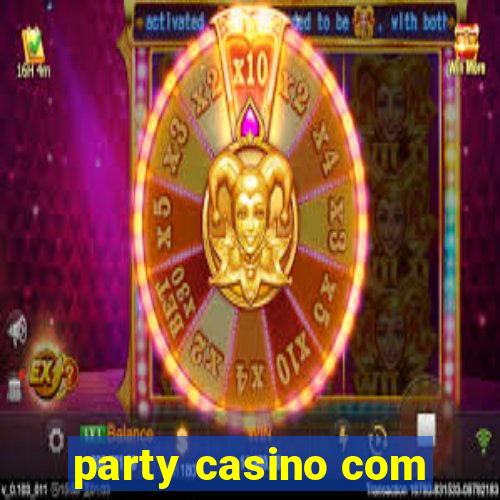 party casino com