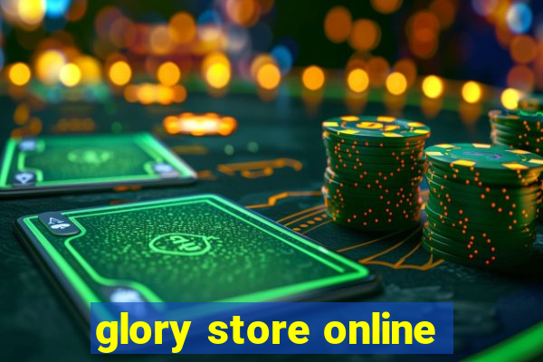 glory store online