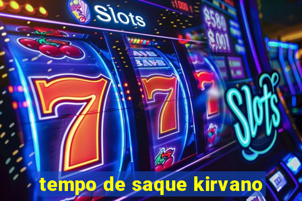 tempo de saque kirvano