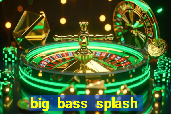 big bass splash slot recenzie