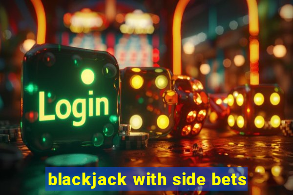 blackjack with side bets