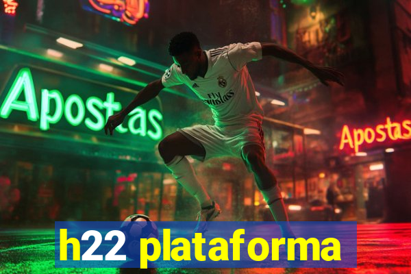 h22 plataforma