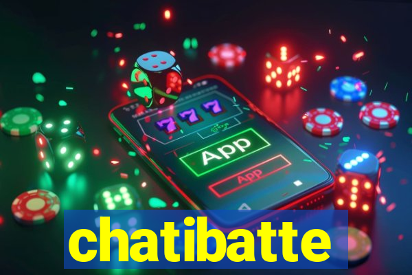 chatibatte