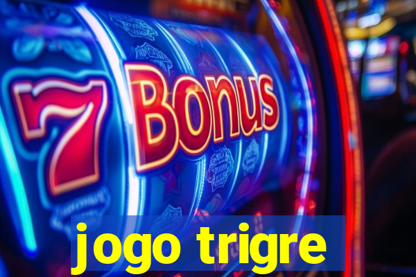 jogo trigre