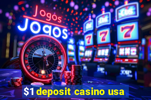 $1 deposit casino usa