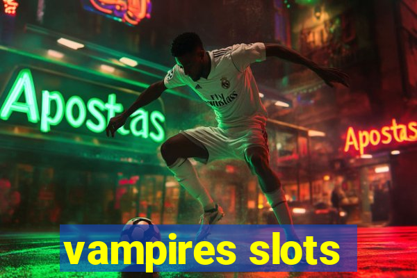 vampires slots