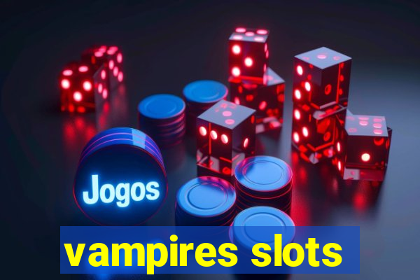 vampires slots