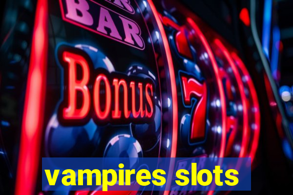 vampires slots