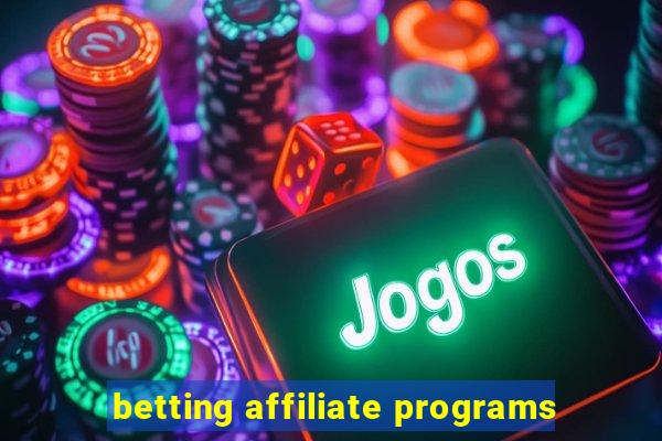 betting affiliate programs