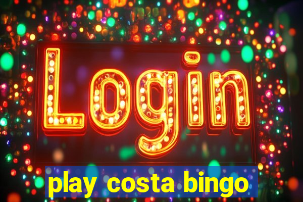 play costa bingo