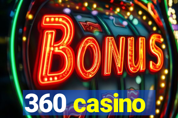 360 casino