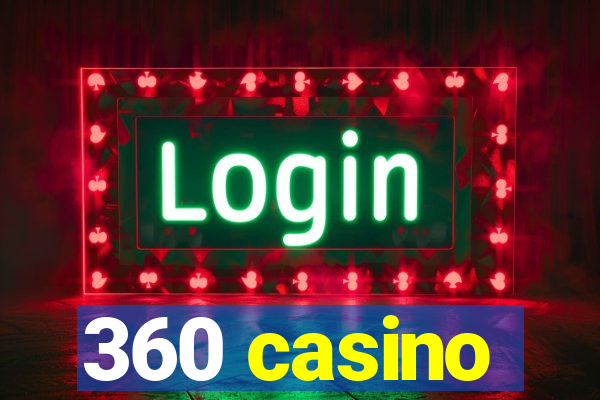 360 casino