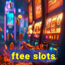 ftee slots