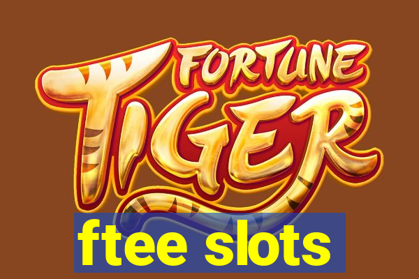 ftee slots