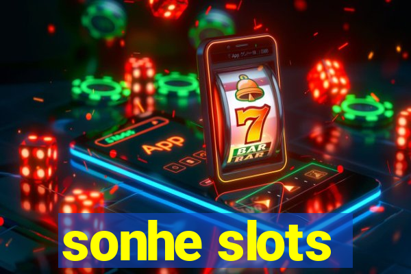 sonhe slots