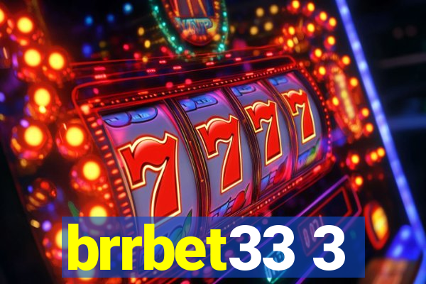 brrbet33 3