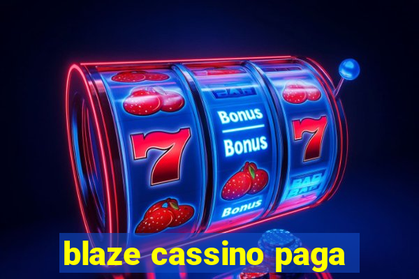 blaze cassino paga