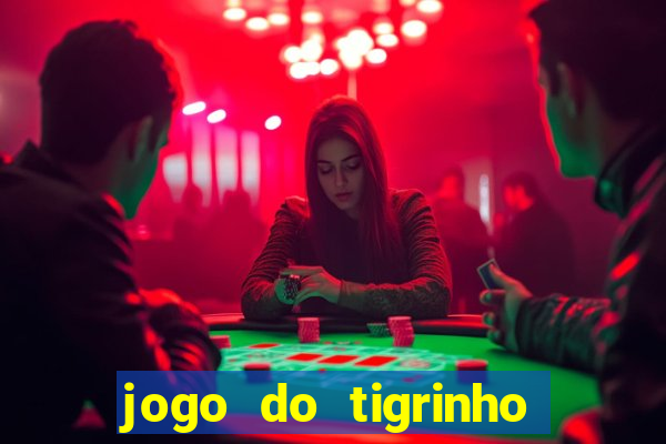 jogo do tigrinho esporte bet