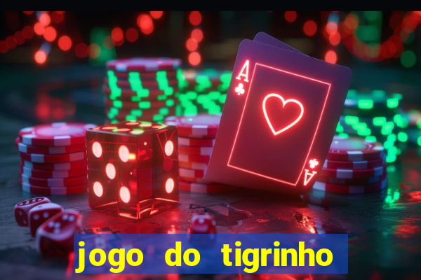 jogo do tigrinho esporte bet