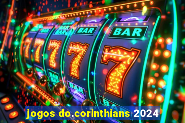 jogos do.corinthians 2024