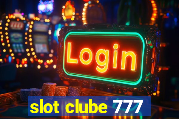 slot clube 777