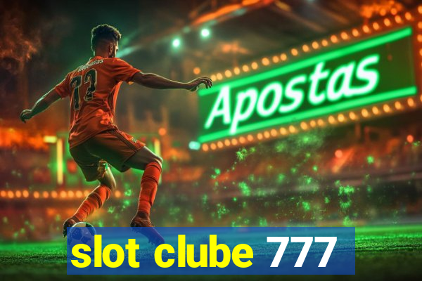 slot clube 777