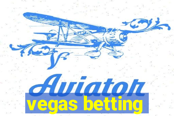 vegas betting