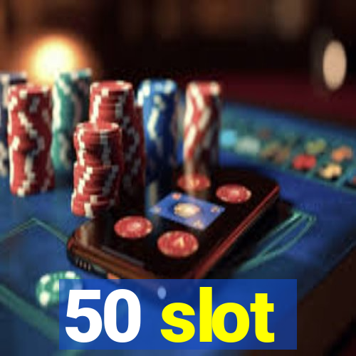 50 slot