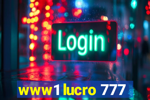 www1 lucro 777