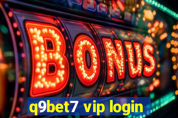 q9bet7 vip login