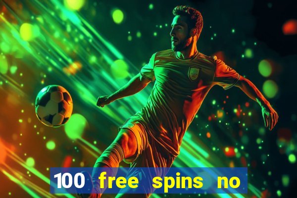 100 free spins no deposit at a uk casino