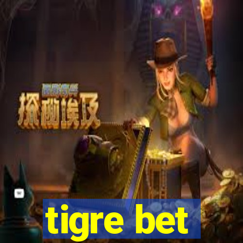 tigre bet