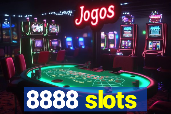 8888 slots