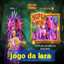 jogo da lara