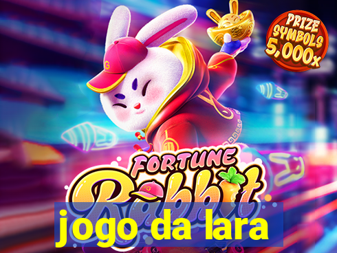 jogo da lara