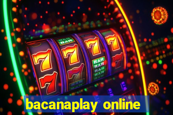 bacanaplay online