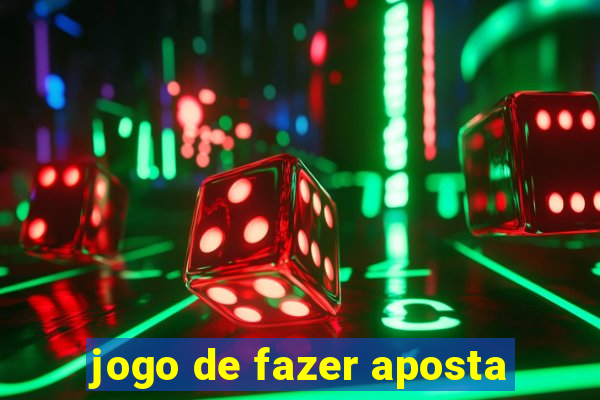 jogo de fazer aposta