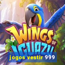 jogos vestir 999