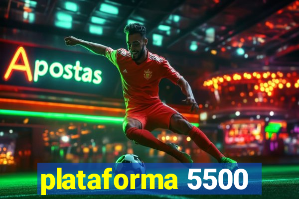 plataforma 5500