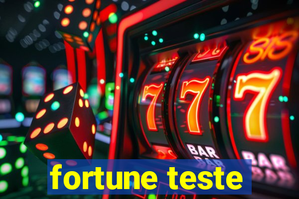 fortune teste