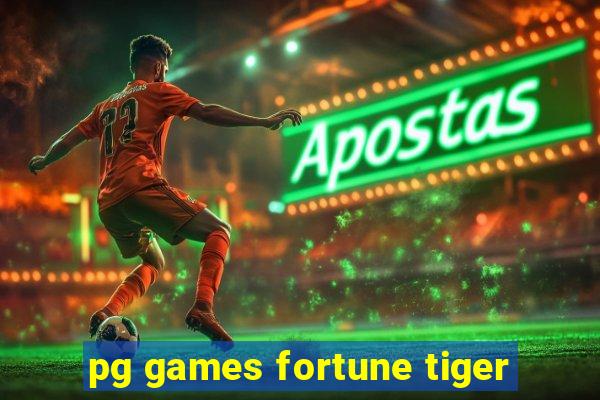 pg games fortune tiger