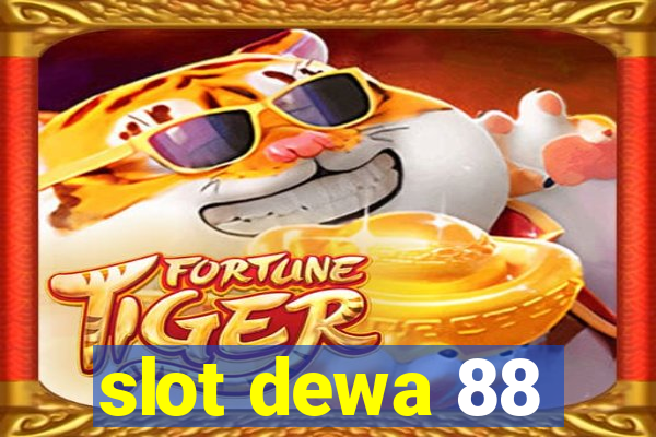 slot dewa 88