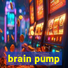 brain pump