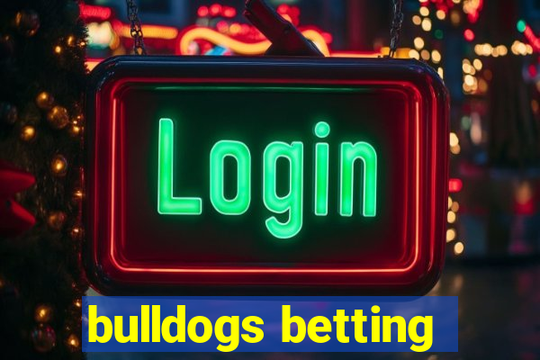 bulldogs betting