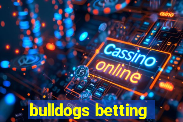 bulldogs betting