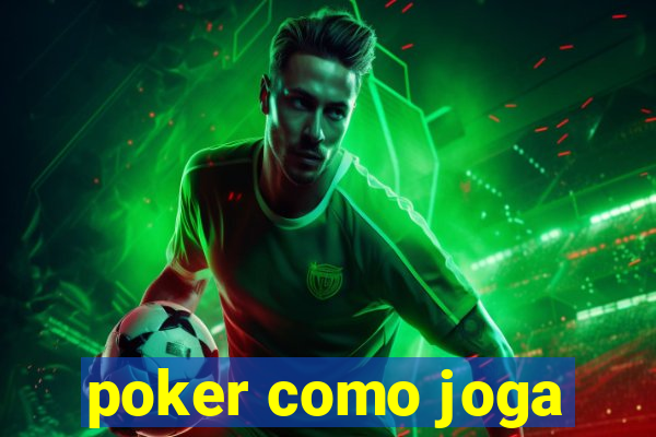 poker como joga