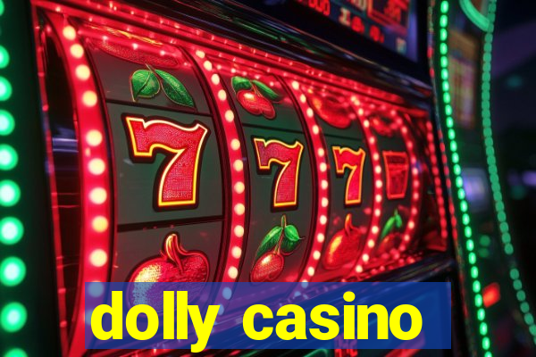 dolly casino