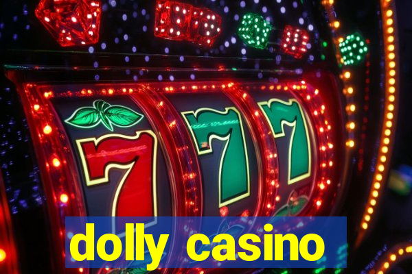 dolly casino